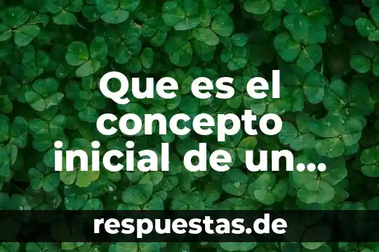 Que es una lista de materiales para un producto 6 Que es el concepto inicial de un producto