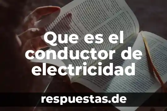 Que es el estado del conocimiento en la investigacion 6 Que es el conductor de electricidad