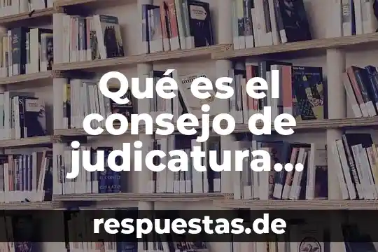 Sociedad hipotecaria federal que es y que hace 8 Qué es el consejo de judicatura federal artículo constitucional