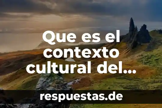 Que es la identidad cultural en el peru 6 Que es el contexto cultural del estudiante