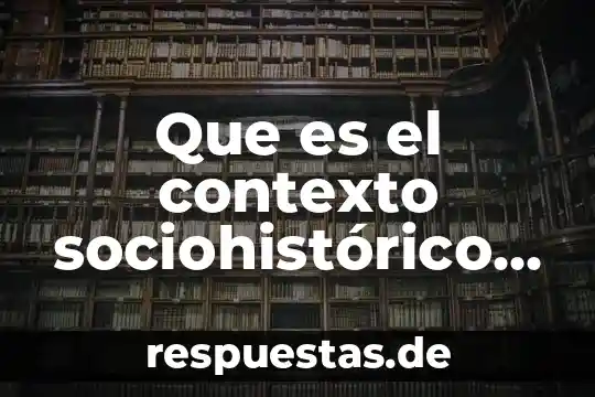 Que es la pedagogía cultural de los valores 6 Que es el contexto sociohistórico y cultural