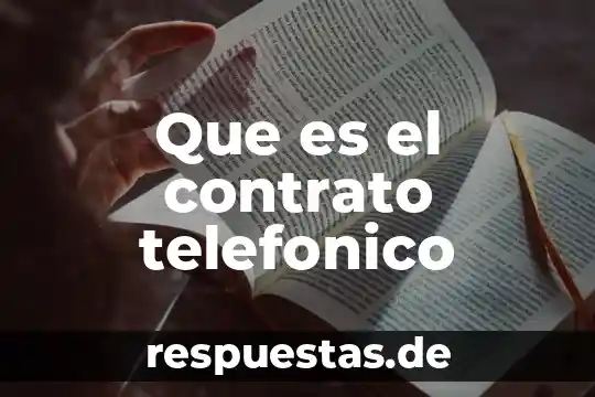 Que es manejo de contrato 8 Que es el contrato telefonico