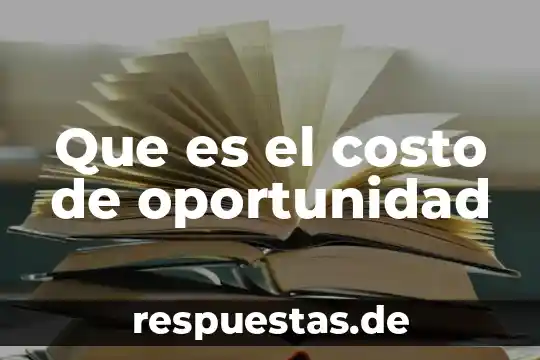 Que es el costo de oportunidad