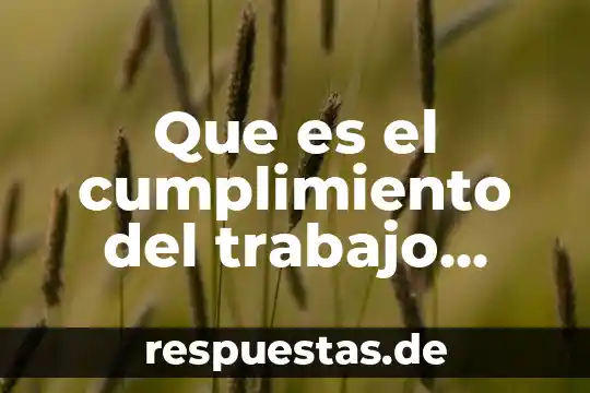 Que es el cumplimiento del trabajo escolar