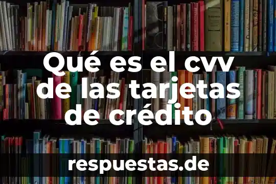 Que es el cvv de una tarjeta cuenta rut 4 Qué es el cvv de las tarjetas de crédito