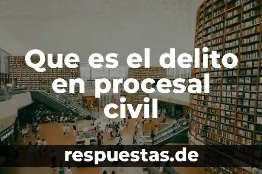 Que es la investigacion procesal 4 Que es el delito en procesal civil