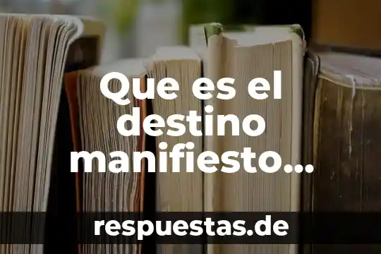 Que es sociedad resumido 5 Que es el destino manifiesto resumen