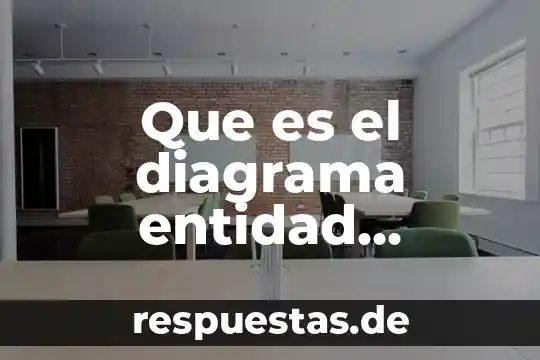 Que es el modelo entidad relación 7 Que es el diagrama entidad relacion en base de datos
