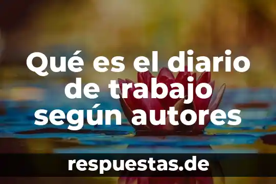 Que es un diario de campo antropologico 3 Qué es el diario de trabajo según autores