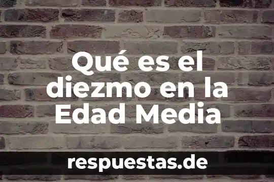 Qué es una media ponderada 8 Qué es el diezmo en la Edad Media