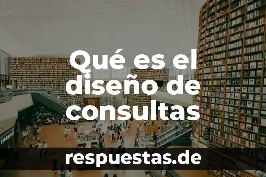 Que es la figura en el diseño 5 Qué es el diseño de consultas