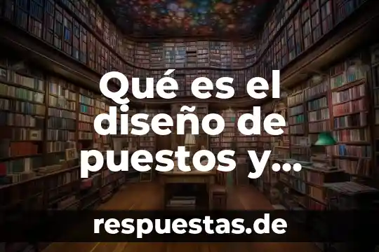 Puestos a los que es aplicable el terman merrill 3 Qué es el diseño de puestos y evaluación de desempeño