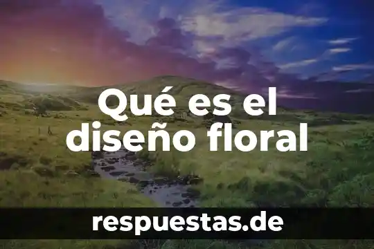 Gestión de la calidad definición que es el mpe 8 Qué es el diseño floral