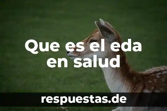 Que es el eda en salud