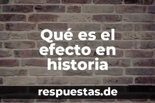 Metodo directo de medicion que es 4 Qué es el efecto en historia