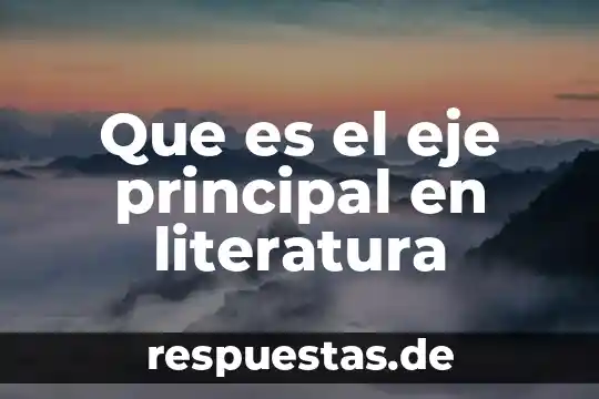 Qué es locuciones en literatura 7 Que es el eje principal en literatura