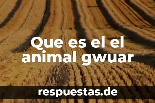 ¿Qué es un biólogo animal? 6 Que es el el animal gwuar