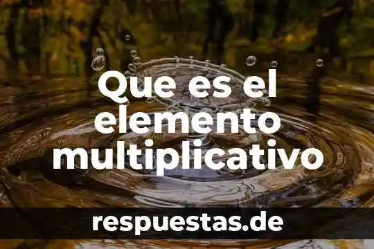 Que es un elemento en arquitectura 6 Que es el elemento multiplicativo