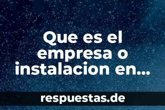 Qué es el flujo de energía en la antropología ecológica 3 Que es el empresa o instalacion en derecho