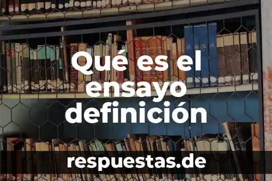 Que es hispanoamericanos definicion y significado 6 Qué es el ensayo definición