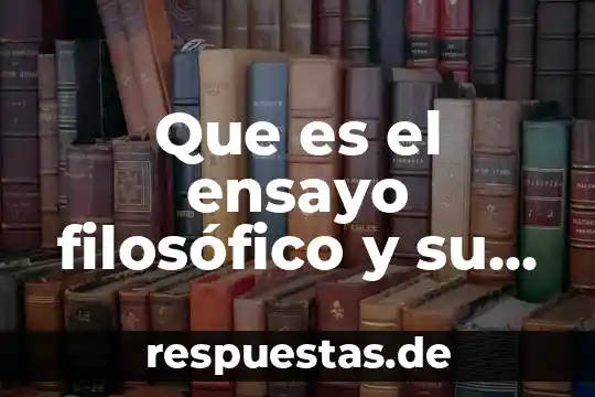 Que es ser ingeniero civil ensayo 8 Que es el ensayo filosófico y su proceso