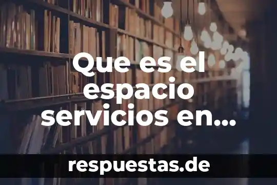 Que es la contaminacion del espacio 8 Que es el espacio servicios en arquitectura