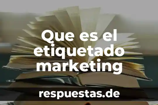 Que es el etiquetado marketing
