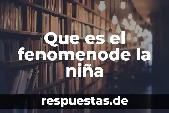 Panza redonda que es niña o niño 8 Que es el fenomenode la niña
