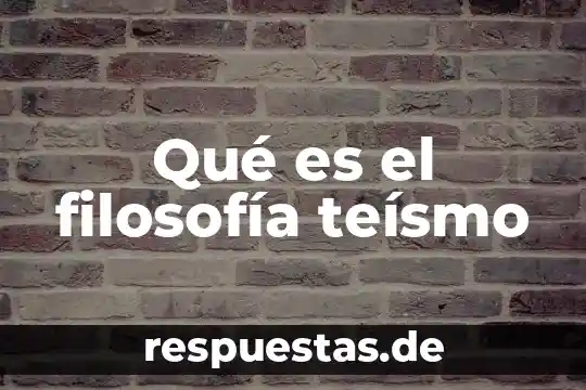 Qué es organon en filosofía 6 Qué es el filosofía teísmo
