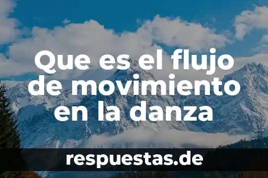 Que es el movimiento de la luna para una maqueta 5 Que es el flujo de movimiento en la danza