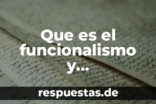 Que es el funcionalismo en filosofía 6 Que es el funcionalismo y caracteristicas
