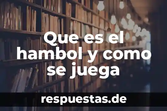 Que es el basqtochito como se juega 3 Que es el hambol y como se juega