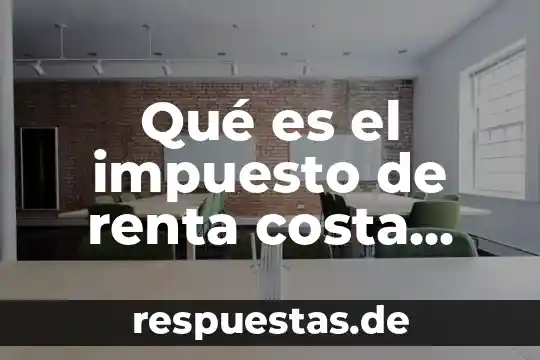 Que es un sistema de clasificacion de los seres vivientes 4 Qué es el impuesto de renta costa rica
