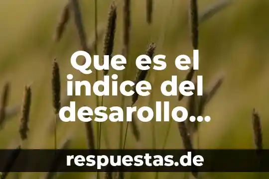 Que es el maltrato al ser humano 7 Que es el indice del desarollo humano