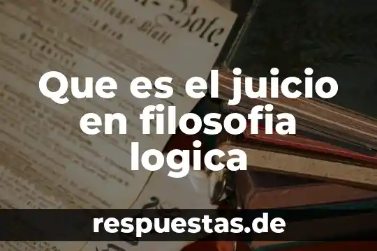 ¿Qué es la lógica booleana? 7 Que es el juicio en filosofia logica