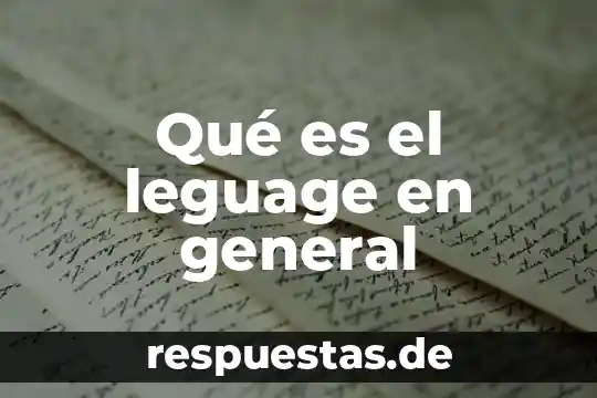 Qué es el leguage en general