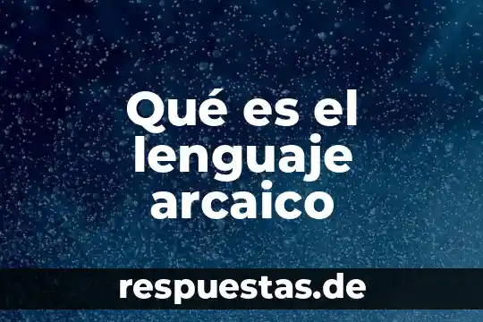 Qué es prótesis en lenguaje 3 Qué es el lenguaje arcaico