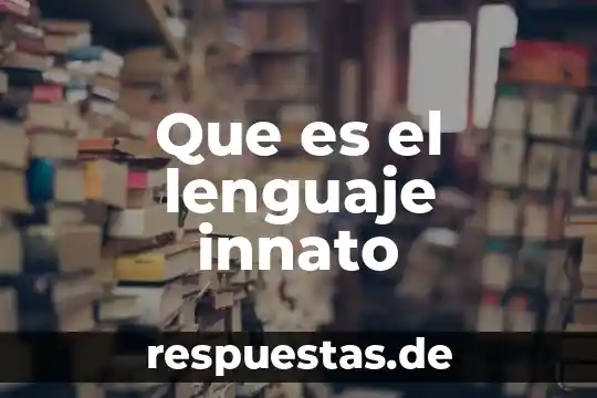 Qué significa cuando decimos que es lenguaje figurado 3 Que es el lenguaje innato