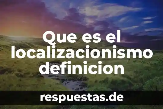 Qué es um imstrumento definición con autor 6 Que es el localizacionismo definicion