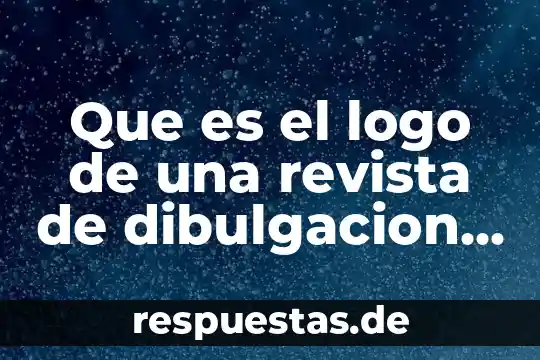 Qué es la sociedad científica 7 Que es el logo de una revista de dibulgacion cientifica