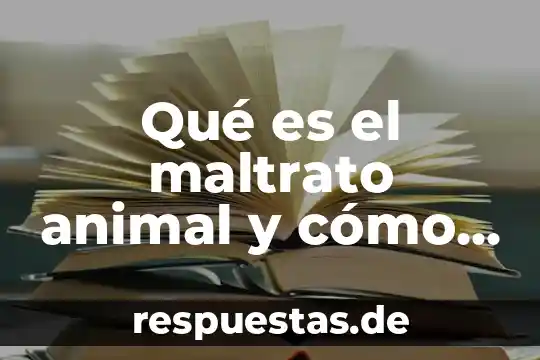 Que es posparto en una animal 3 Qué es el maltrato animal y cómo se cataloga