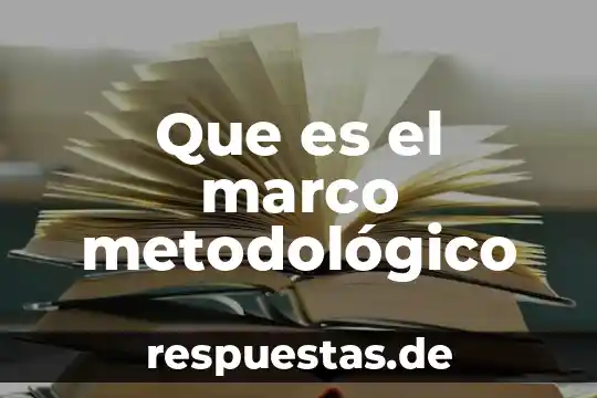 Qué es la diseño metodológico de hipótesis en un proyecto 8 Que es el marco metodológico