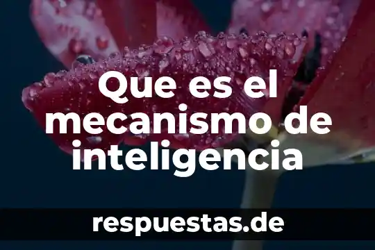 Que es el mecanismo de la producción mercantil 6 Que es el mecanismo de inteligencia