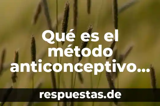 Qué es el método anticonceptivo de lactancia materna