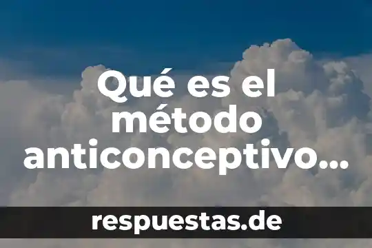 Qué es el método anticonceptivo jerárquico