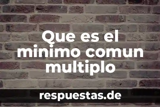 Termómetro común TC que es 5 Que es el minimo comun multiplo