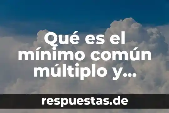 Termómetro común TC que es 3 Qué es el mínimo común múltiplo y cómo se usa