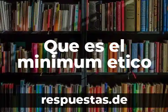 Qué es arquitectura helenica 5 Que es el minimum etico