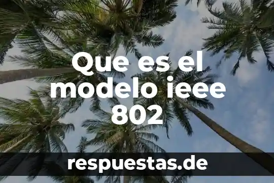 Que es el modelo de la gestalt 7 Que es el modelo ieee 802