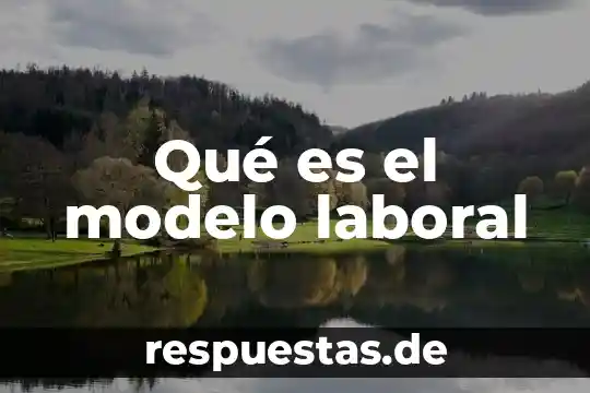 Que es reglamentos mexico 5 Qué es el modelo laboral